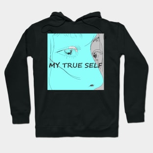 MY TRUE SELF Hoodie